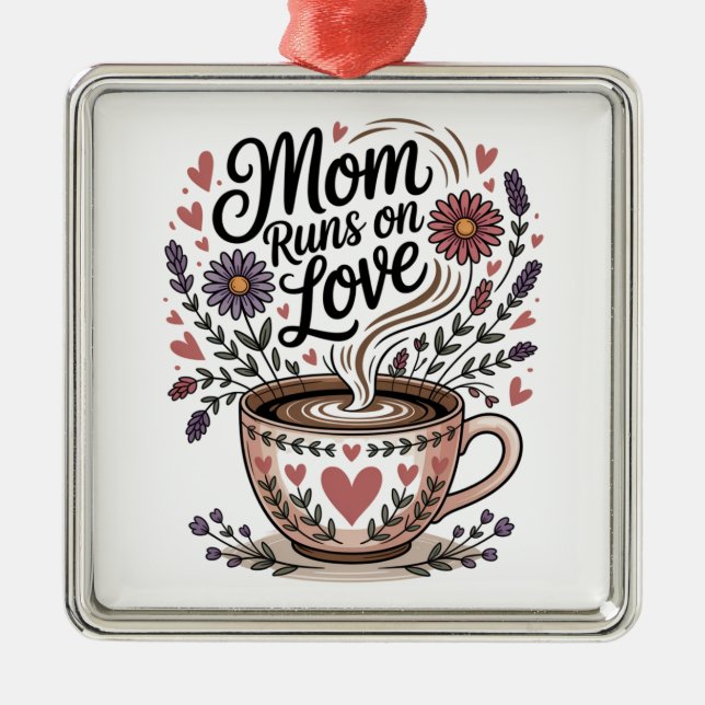 Mom Runs On Love Metal Tree Decoration (Front)