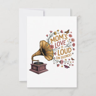 Mom’s Love Is Loud (In Silence)
