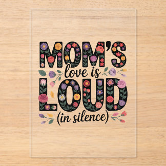 Mom’s Love Is Loud (In Silence) Acrylic Invitations