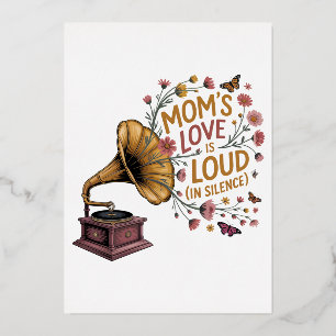 Mom’s Love Is Loud (In Silence) Foil Holiday Card
