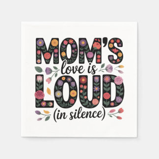 Mom’s Love Is Loud (In Silence) Napkin