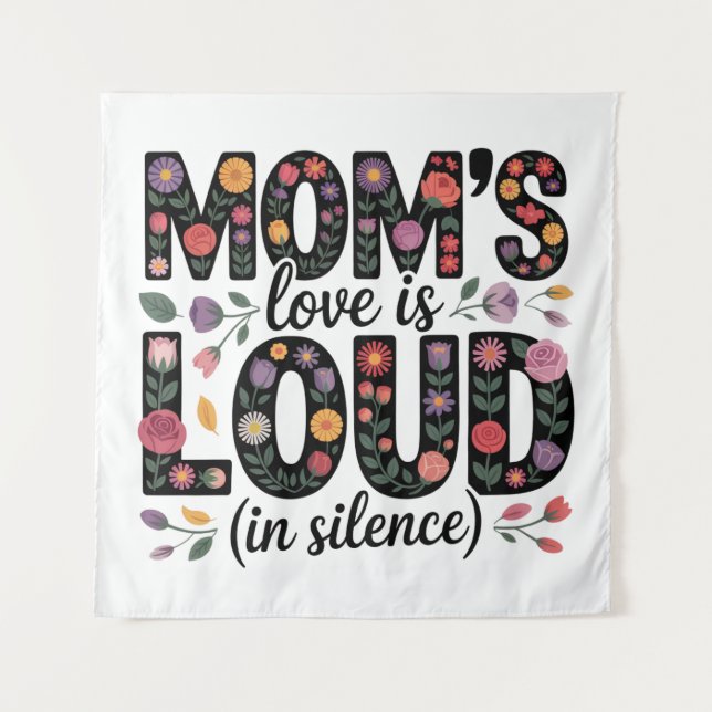 Mom’s Love Is Loud (In Silence) Tapestry (Front)