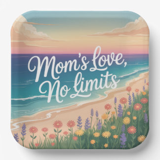 Mom’s Love, No Limits Paper Plate