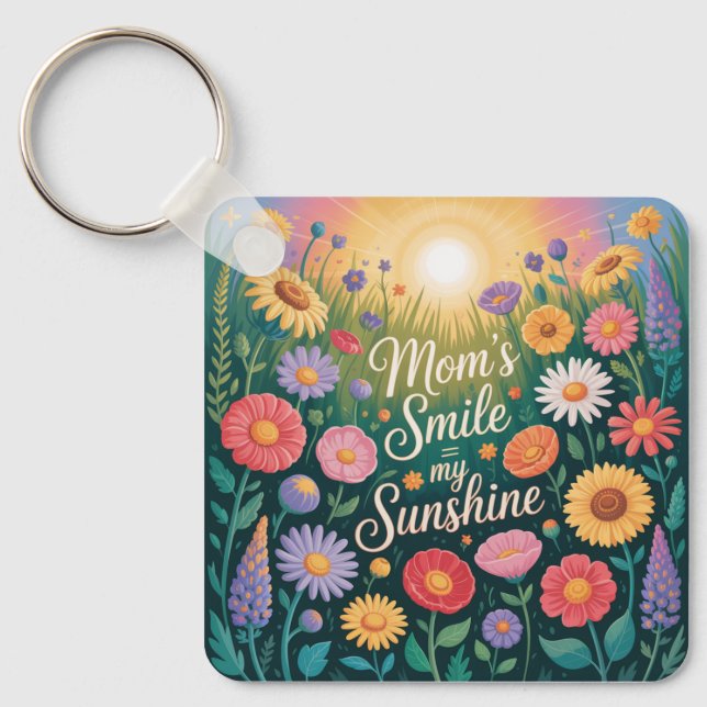 Mom’s Smile = My Sunshine Key Ring (Front)