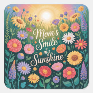 Mom’s Smile = My Sunshine Square Sticker