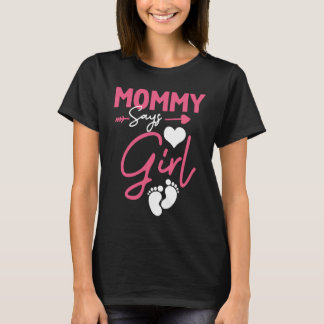 Mom says Girl baby matching family T-Shirt