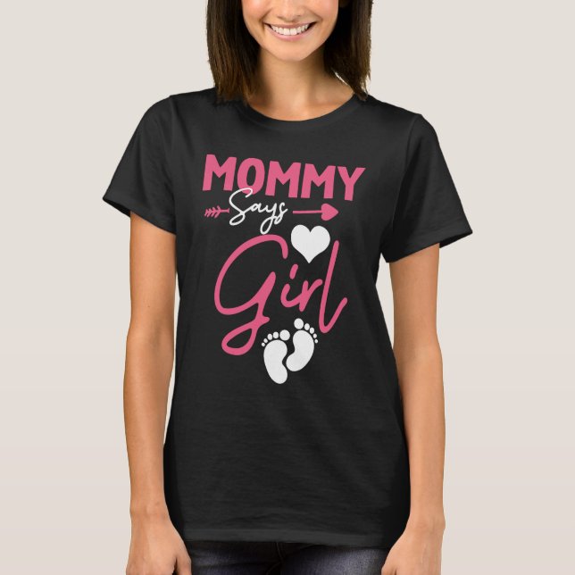 Mom says Girl baby matching family T-Shirt (Front)