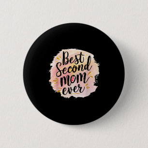 Mom second mom ever mother's day 6 cm round badge