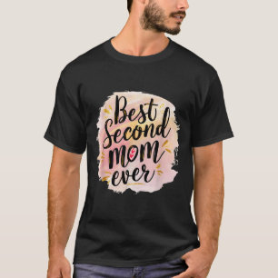 Mom second mom ever mother's day  T-Shirt