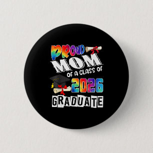Mom Senior 26 Proud Mom Of A Cl Of 2026 Graduate 6 Cm Round Badge