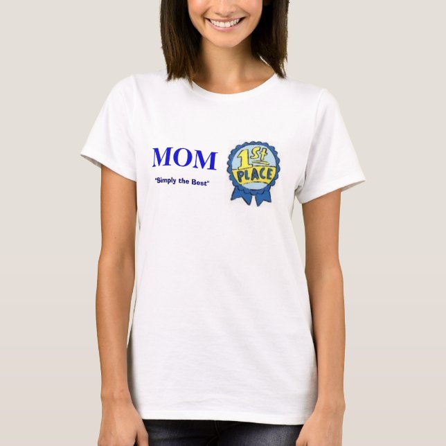 MOM - Simply the Best T-Shirt (Front)