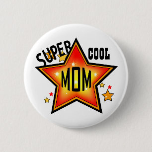 Mom Super Cool Star Funny Mother Button