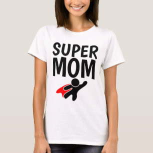 MOM T-shirts, SUPER MOM Funny Hoodies