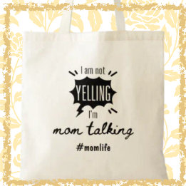 Mom Talking Funny Mum Life Mother's Day Gift Tote Bag
