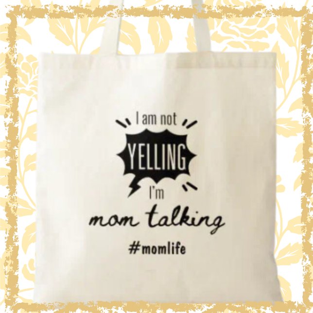 Mom Talking Funny Mum Life Mother's Day Gift Tote Bag (Embrace the humour and convenience of motherhood with this charming and funny tote!)