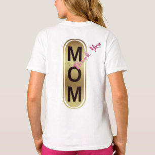 Mom, Thank You! T-Shirt