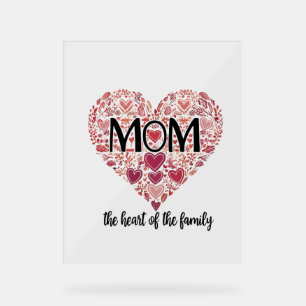 Mom, The Heart of the Family – Meaningful Mother’s Acrylic Sign