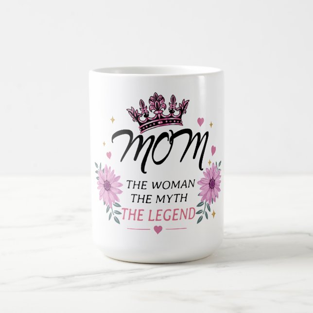 Mom The Legend Mother's Day Gift Coffee Mug (Center)