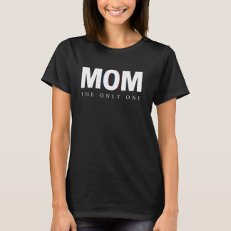 MOM•THE ONLY ONE Personalised Mother's Day Shirt