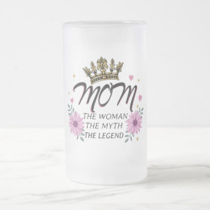 Mom The Woman The Myth The Legend Frosted Glass Beer Mug