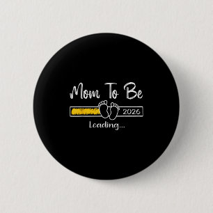Mom To Be 2026 Loading Soon To Be Mommy Promoted T 6 Cm Round Badge