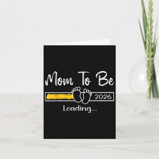 Mom To Be 2026 Loading Soon To Be Mommy Promoted T Card (Front)