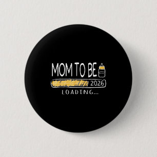 Mom to be 2026 mommy loading new mom est 2026 6 cm round badge
