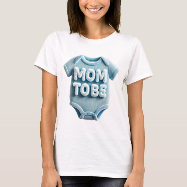 Mom To Be Baby Announcement  T-Shirt (Front)