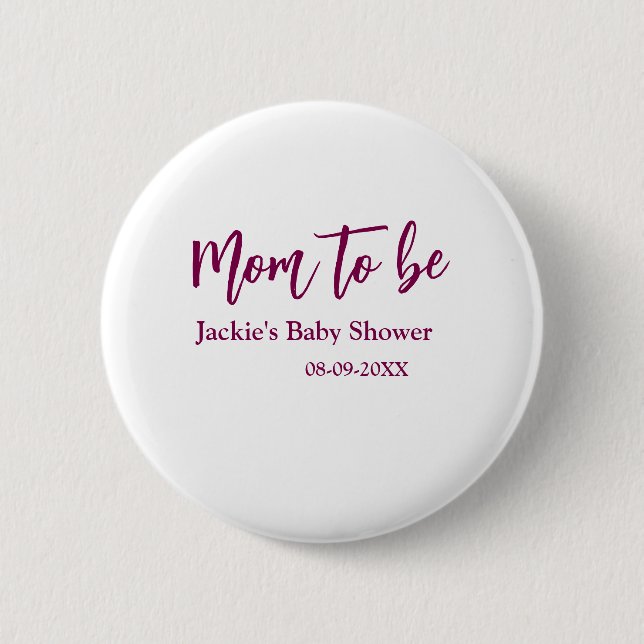 Mom to be baby shower name date pink simple minima 6 cm round badge (Front)