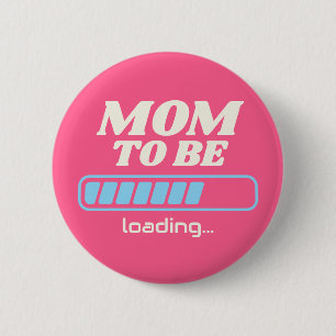 Mom To Be Loading Custom Pink Baby Shower Party 6 Cm Round Badge