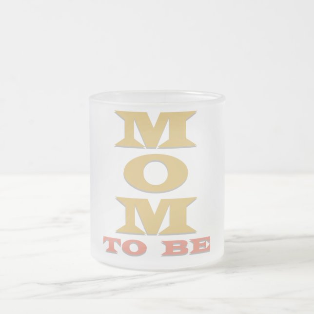 MOM to Be Tshirts and Gifts Frosted Glass Coffee Mug (Center)