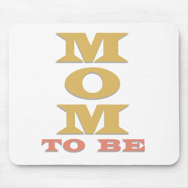 MOM to Be Tshirts and Gifts Mouse Mat (Front)