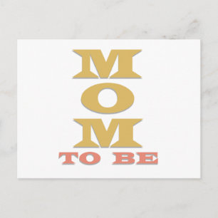 MOM to Be Tshirts and Gifts Postcard
