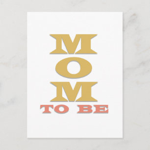 MOM to Be Tshirts and Gifts Postcard