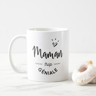 Mom too géniale coffee mug