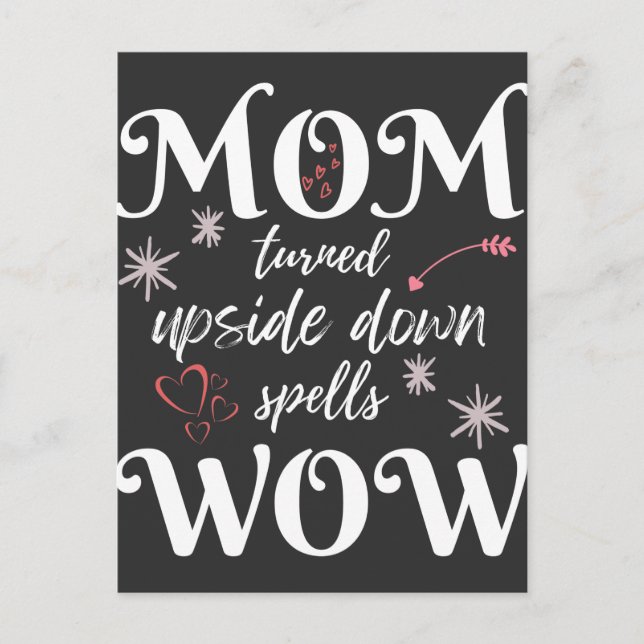 MOM Turned Upside Down Spells WOW Mother's Day Postcard (Front)