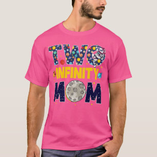 Mom Two Infinity And Beyond Birthday Decorations 2 T-Shirt