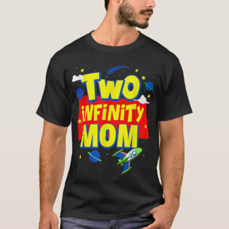 Mom Two Infinity And Beyond Birthday Decorations 2 T-Shirt