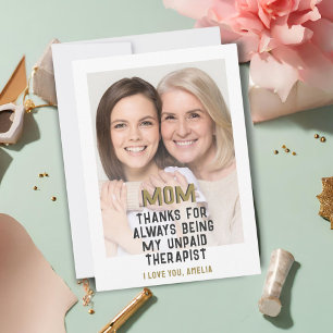 Mom Unpaid Therapist Funny Photo Card