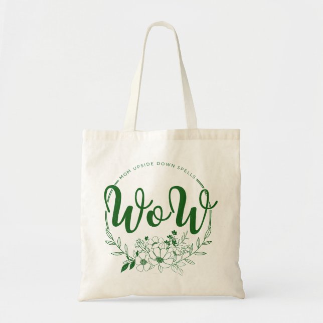 MOM upside down spells WOW! Tote Bag (Front)