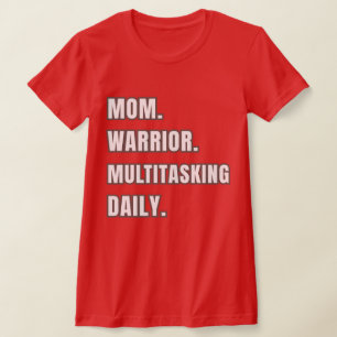 Mom Warrior Multitasking Daily Mom Gifts 2026 Red T-Shirt