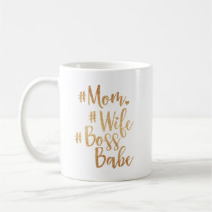 Mom. Wife, Boss Babe Trendy Gold Brush Script Coffee Mug