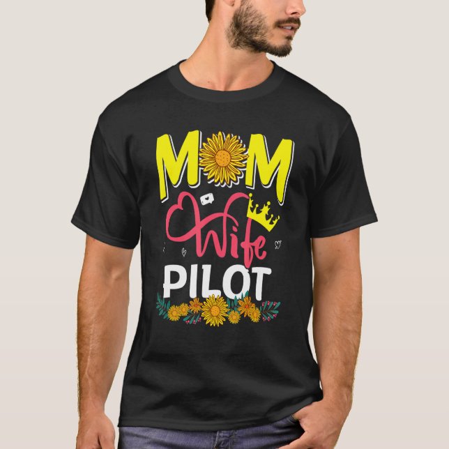 Mom Wife Pilot Cute Floral Sunflowers Mother's Day T-Shirt (Front)