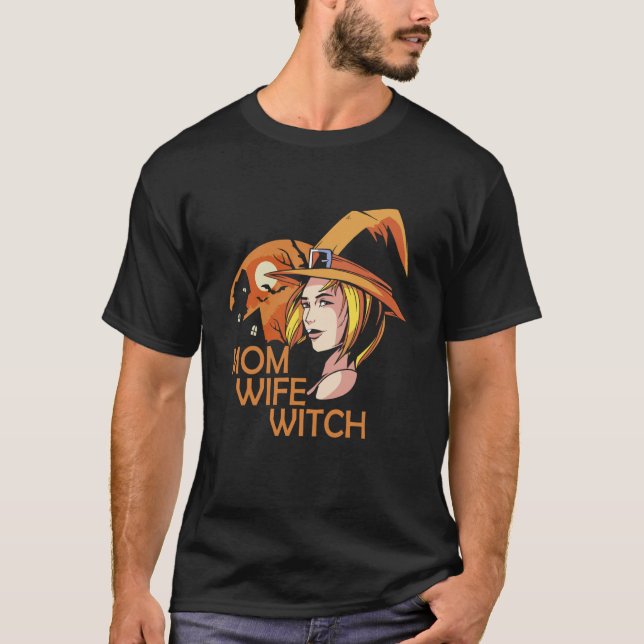 Mom Wife Witch T-Shirt (Front)