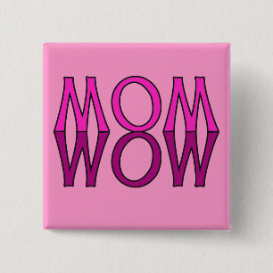 MOM WOW! Cool Mum's Day Tshirt 15 Cm Square Badge