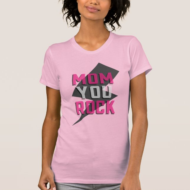 MOM YOU ROCK Shirt (Front)