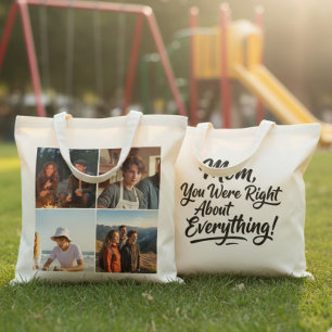 Mom You Were Right 4 Photo Collage Brush Script Tote Bag
