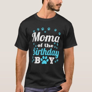 Moma Of The Birthday Boy Dog Paw Bday Party Celebr T-Shirt