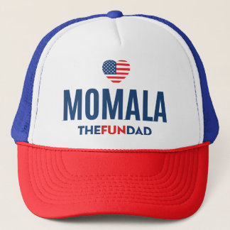 Momala and The Fun Dad in da' House!  Trucker Hat