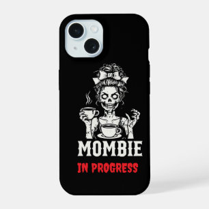 Mombie in Progress iPhone 15 Case